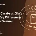 Thermal Carafe vs Glass Carafe: Heat Retention vs Visibility