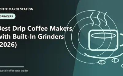 Best Drip Coffee Makers with Built-In Grinders (2026)