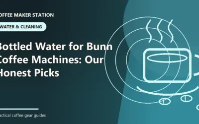 Best Bottled Water for BUNN Coffee Machines (2026): Top Options Compared