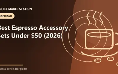 Best Espresso Accessory Sets Under $50 (2026)