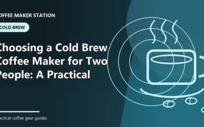 Best Cold Brew Coffee Maker for Two People (2026): Expert Picks for the Right Fit
