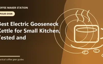 Best Electric Gooseneck Kettle for Small Kitchen (2026): Our Recommended Choices