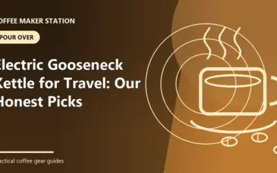 Best Electric Gooseneck Kettle for Travel (2026): Expert Picks for the Right Fit