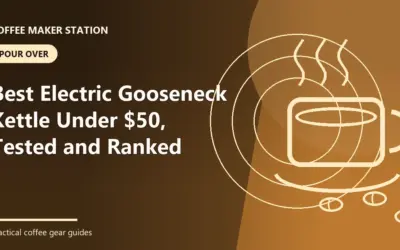 Best Electric Gooseneck Kettle Under 50 (2026): Top Picks That Deliver