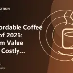 Affordable Coffee Makers We Recommend for Everyday Brews in 2026