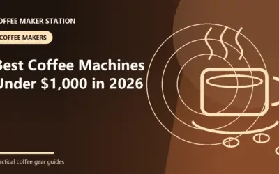 Best Coffee Machines Under $1,000 in 2026