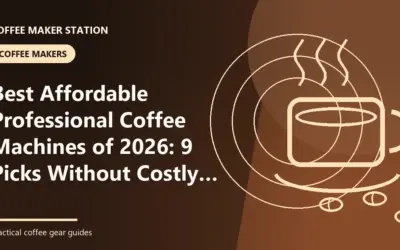 Best Affordable Professional Coffee Machines of 2026: 9 Picks Without Costly Compromises